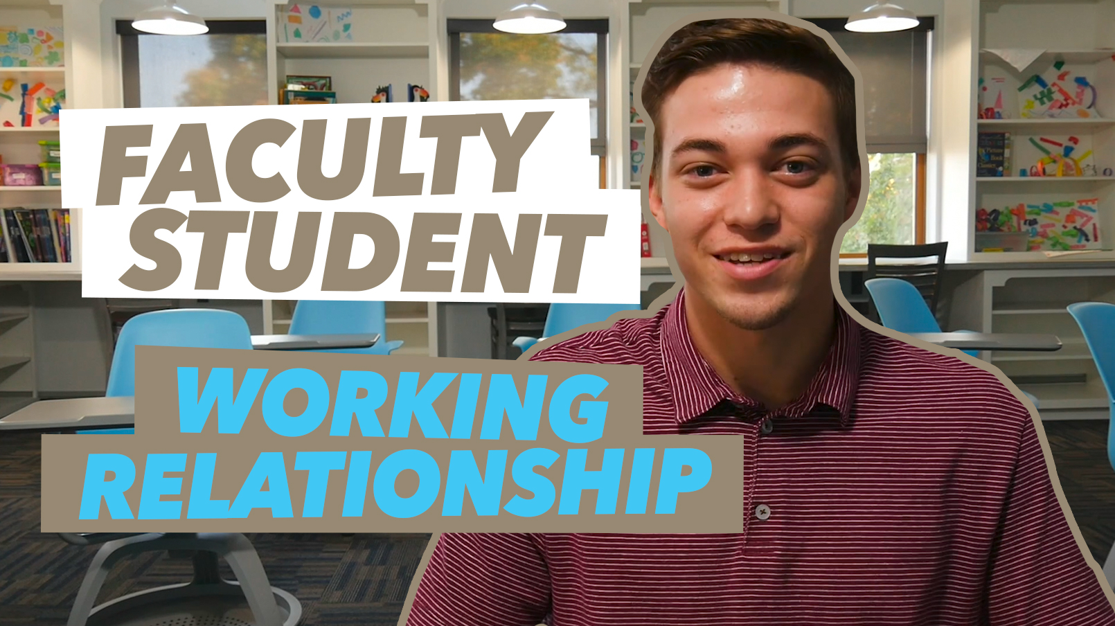 Faculty and student relationship video